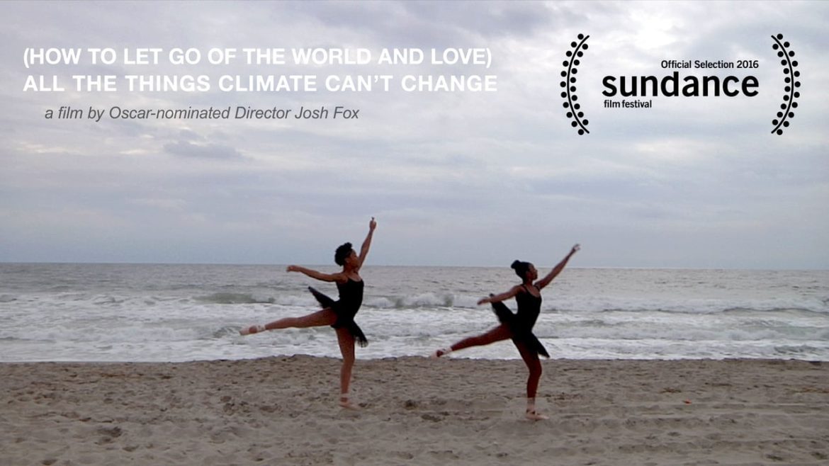 Dancing in the face of climate change: “How To Let Go Of The World And Love All The Things Climate Can’t Change”